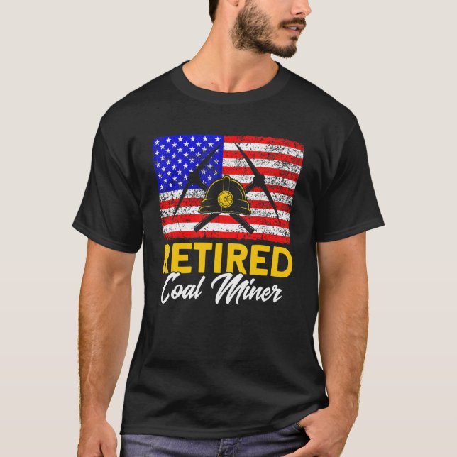 Underground Mining Retired American Coal Miner 1 T Shirt (Framsida)