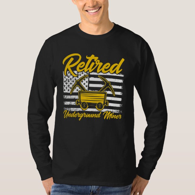 Underground Mining Retired American Coal Miner T Shirt (Framsida)
