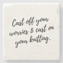 Underlägg för Knitters "Cast off Your Worries"