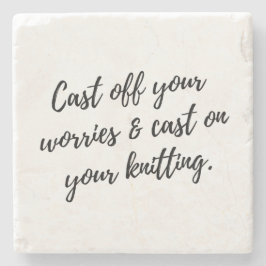 Underlägg för Knitters "Cast off Your Worries"
