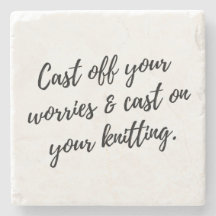 Underlägg för Knitters "Cast off Your Worries"