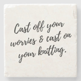 Underlägg för Knitters "Cast off Your Worries"