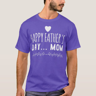 Underlig gåva Lycklig Fars dag Mamma T Shirt