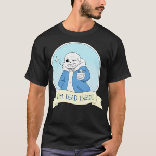 Underliggande - Sans"I&x27;m Dead Inside&quot T Shirt