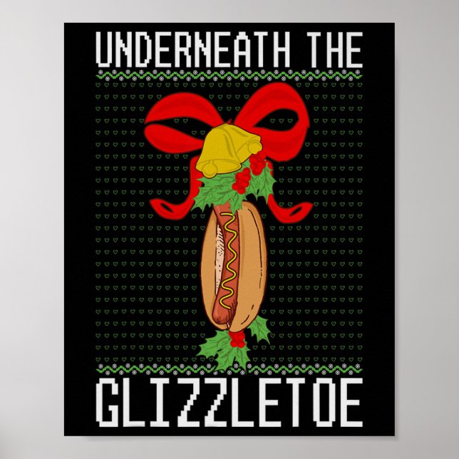 Underneath The Glizzletoe Hot Dog Funny Ugly Chris Poster (Framsidan)
