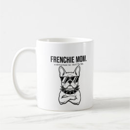 Underskatt mig inte Frenchie Mamma Djärv Hundmamma Kaffemugg