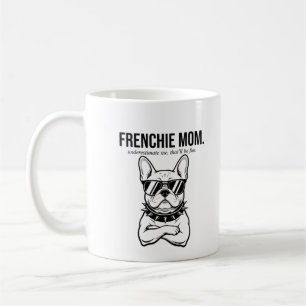 Underskatt mig inte Frenchie Mamma Djärv Hundmamma Kaffemugg