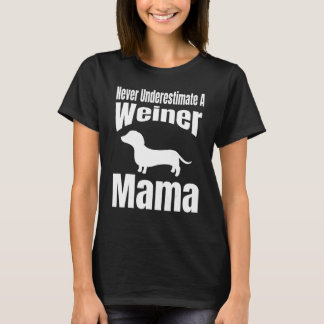 Underskatta aldrig ägaren till Weiner Mamma Hund ä T Shirt