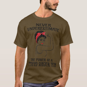 Underskatta aldrig Auktoriserad kirurgisk teknik T Shirt