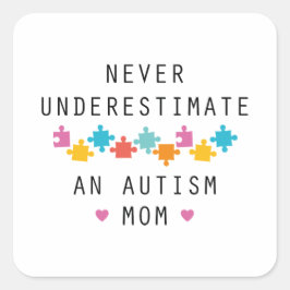 Underskatta aldrig autism Mamma Fyrkantigt Klistermärke