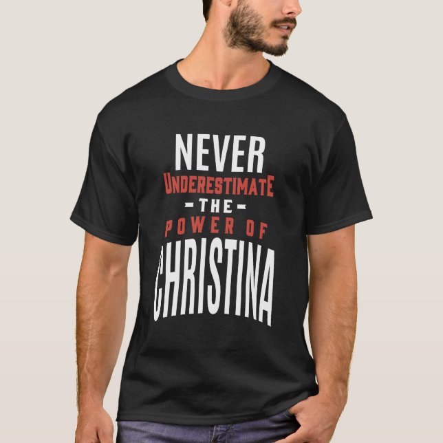 Underskatta aldrig Christina T Shirt (Framsida)
