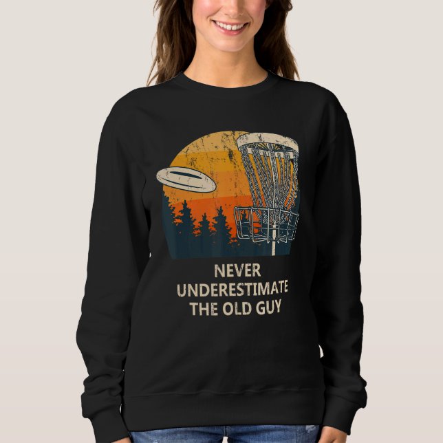 Underskatta aldrig den gamla Guy Disk Golf Pappa G T Shirt (Framsida)