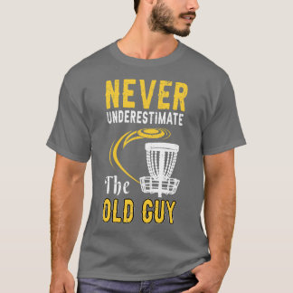 Underskatta aldrig den gamle killen t shirt
