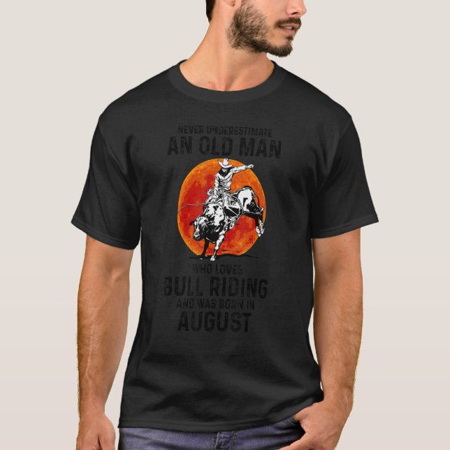Underskatta aldrig den gamle som Kärlek Bull Ridin T Shirt (Framsida)