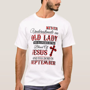 Underskatta aldrig det gamla Dam blodet av Jesus i T Shirt