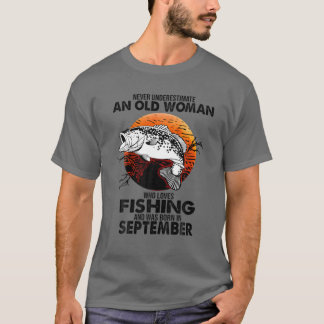 Underskatta aldrig det gamla kvinnliga Kärlek fisk T Shirt