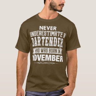 Underskatta aldrig en bartender som föddes i t shirt