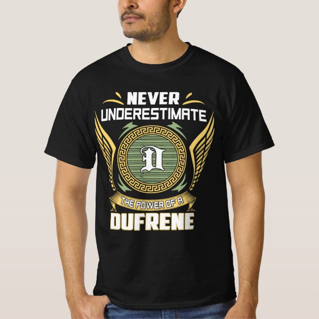 Underskatta aldrig en Dufrenes makt T Shirt (Framsida)