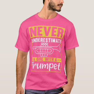 Underskatta aldrig en flicka med en trumpet t shirt