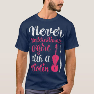 Underskatta aldrig en flicka med en violin för t shirt