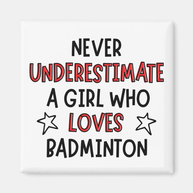 Underskatta aldrig en flicka som kärlek badminton magnet (Framsidan)