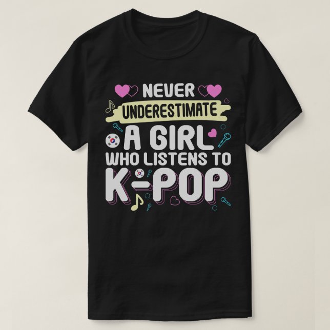 Underskatta aldrig en flicka som lyssnar på KPop T Shirt (Design framsida)