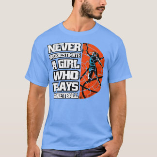 Underskatta aldrig en flicka som spelar basket Lo T Shirt