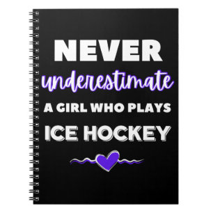 Underskatta aldrig en flicka som spelar ishockey anteckningsbok