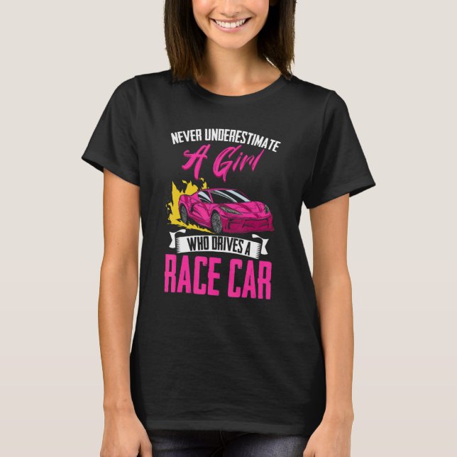 Underskatta aldrig en flickbils Tävling för Raceca T Shirt (Framsida)