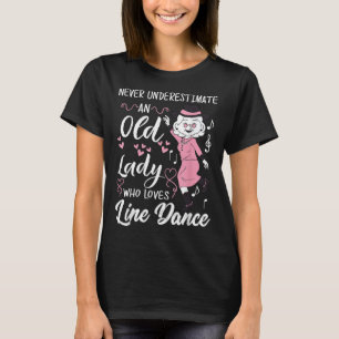 Underskatta aldrig en gammal Dam som Kärlek Line D T Shirt