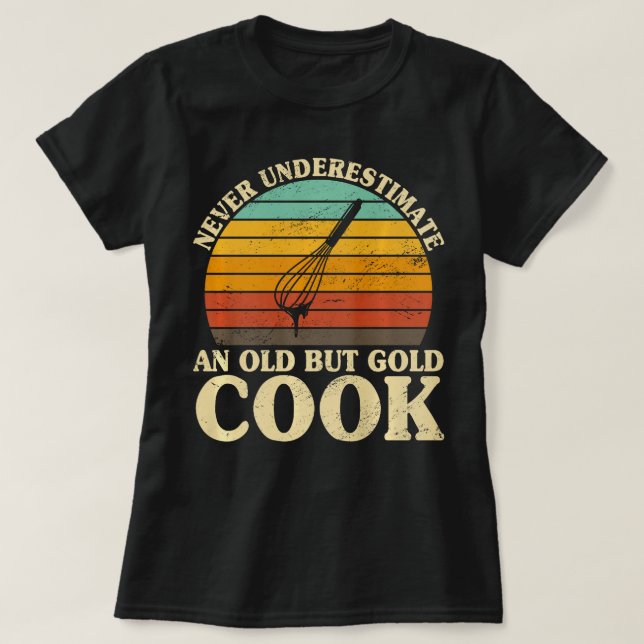 Underskatta aldrig en gammal Jacka i Cook Chef T Shirt (Design framsida)
