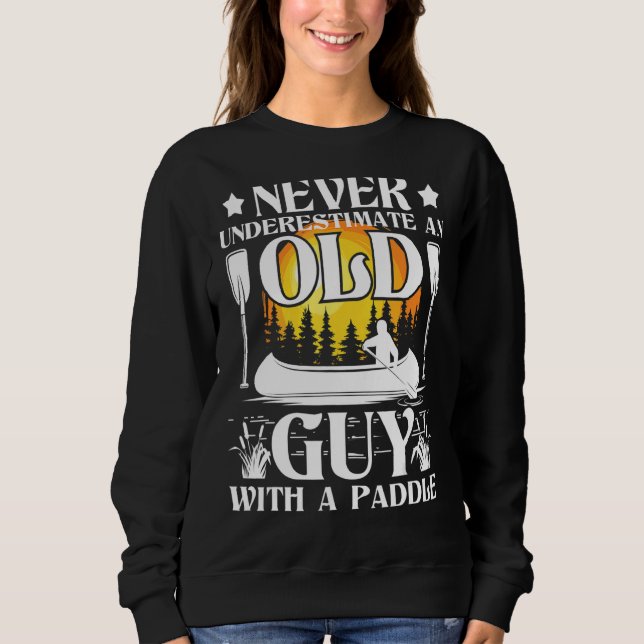 Underskatta aldrig en gammal kille Canoe Canoeing T Shirt (Framsida)