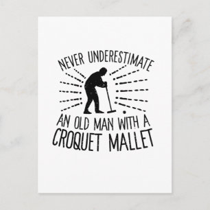 Underskatta aldrig en gammal man Croquet Mallet Vykort
