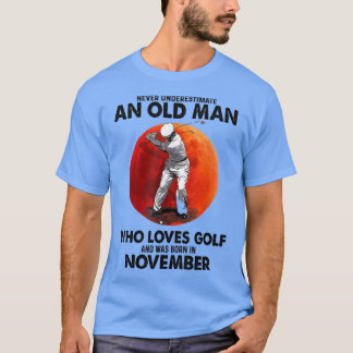 Underskatta aldrig en gammal man från november som t shirt