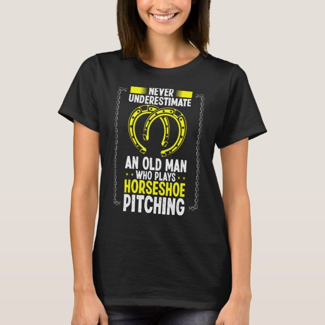 Underskatta aldrig en gammal man-hästskejsare. t shirt (Framsida)