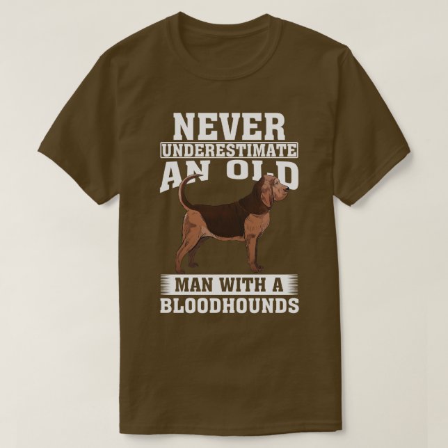 Underskatta aldrig en gammal man med bloodhound t shirt (Design framsida)