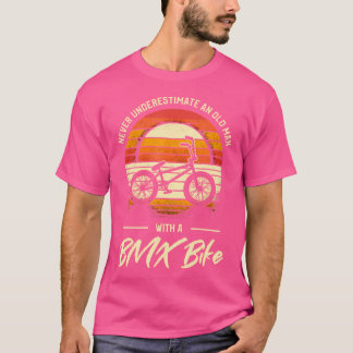 Underskatta aldrig en gammal man med BMX Bike T Shirt