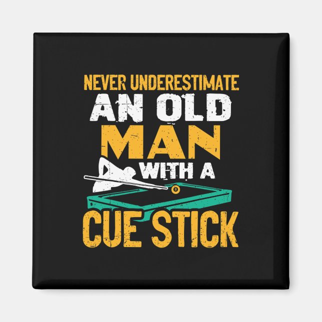 Underskatta aldrig en gammal man med en Cue Stick  Magnet (Framsidan)