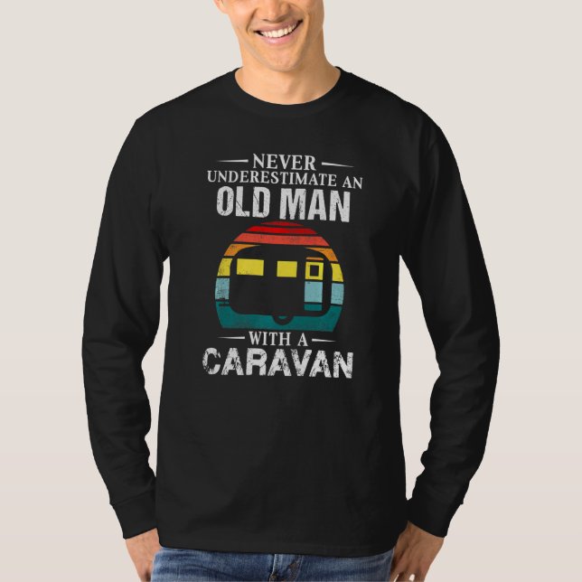 Underskatta aldrig en gammal man med en karavan ga t shirt (Framsida)