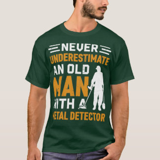 Underskatta aldrig en gammal man med en Metall-upp T Shirt