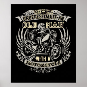 Underskatta aldrig en gammal man med en motorcykel poster