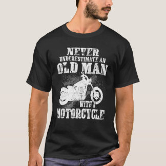 Underskatta aldrig en gammal man med en motorcykel t shirt