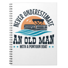 Underskatta aldrig en gammal man med en Pontoon Bo Anteckningsbok