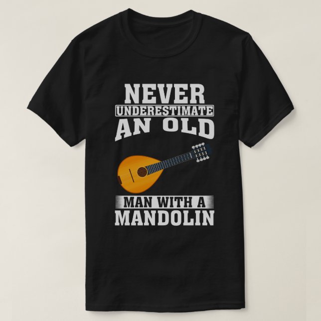 Underskatta aldrig en gammal man med ett mandolin t shirt (Design framsida)
