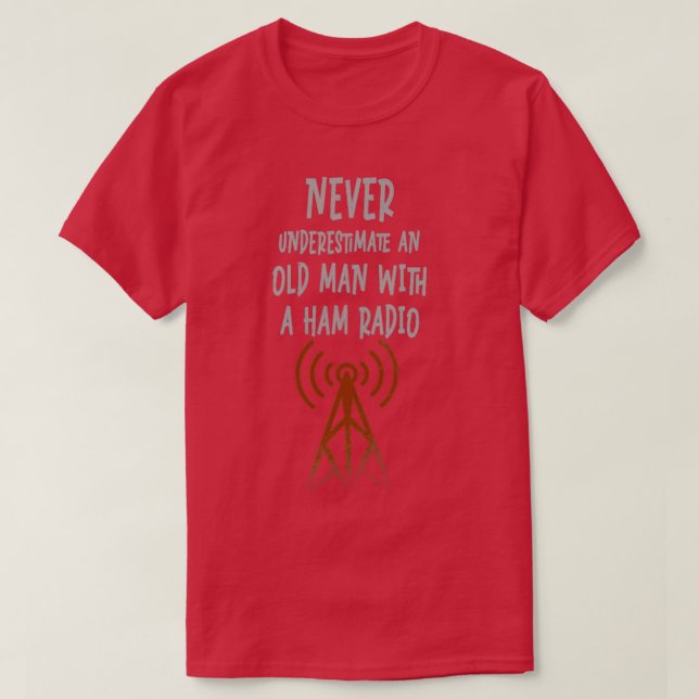 Underskatta aldrig en gammal man med ham Radio 9 T Shirt (Design framsida)