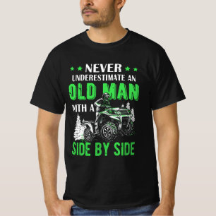 Underskatta aldrig en gammal man offroad utv ATV S T Shirt