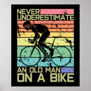 Underskatta aldrig en gammal man på en bike - cykl poster