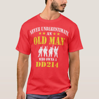 Underskatta aldrig en gammal man som äger en DD214 T Shirt