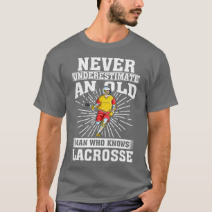 Underskatta aldrig en gammal man som känner lacros t shirt