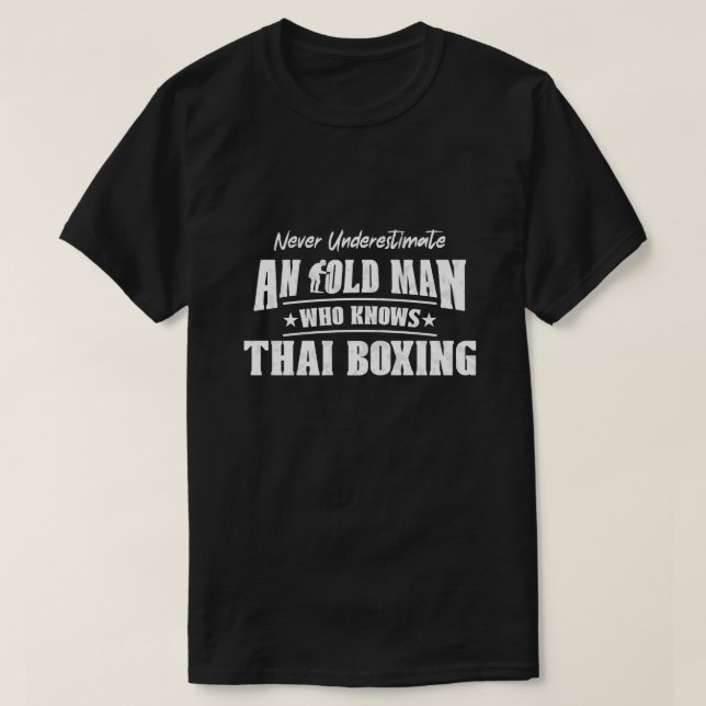 Underskatta aldrig en gammal man som känner Thaibo T Shirt (Design framsida)